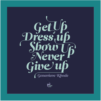 25% OFF on Thinkpot Get Up, Dress Up, Never Give Up - Genevieve Rhode Blue Square Frame Paper Print