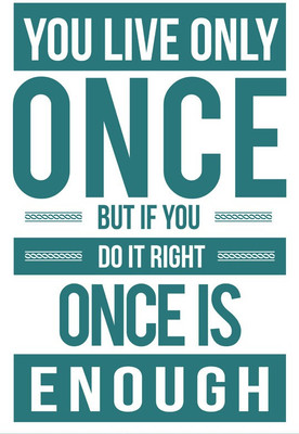 37% OFF on You Live Only Once Paper Print 37% OFF on You Live Only Once Paper Print