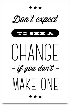 58% OFF on Never Change Poster Paper Print