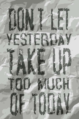 8% OFF on Don?t Let Yesterday take Your Today Photographic Paper