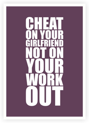 33% OFF on Lab No. 4 Cheat on Your Girlfriend Gym Workout Motivating Quotes Poster Paper Print