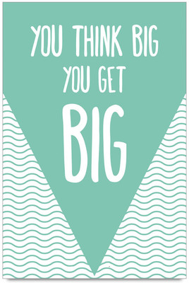 58% OFF on Think Big Get Big Poster Paper Print 58% OFF on Think Big Get Big Poster Paper Print