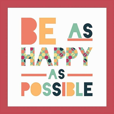 26% OFF on Painting Mantra Framed - Be Happy As Possible Paper Print