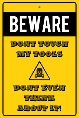 8% OFF on Beware - Dont Touch My Tools Paper Print