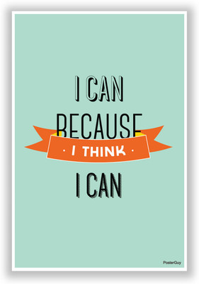 28% OFF on PosterGuy I Can because I Think I Can Motivational Quote Poster Paper Print 28% OFF on PosterGuy I Can because I Think I Can Motivational Quote Poster Paper Print