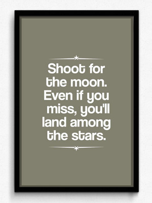 Shoot For The Moon Even If You Miss, You'll Land Amoung The Stars -Framed Poster - Small
