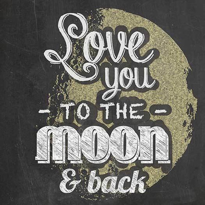 To The Moon And Back - Chalkboard Art 12