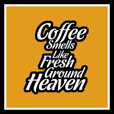 Coffee Smells Like Fresh Ground Heaven Paper Print