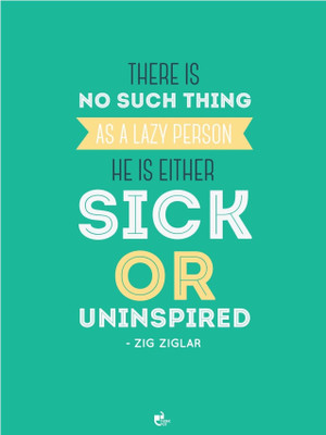50% OFF on Thinkpot There Is No Such Thing As A Lazy Person - Zig Ziglar Poster Paper Print