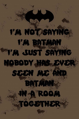 8% OFF on I Am not Saying I Am a Batman Photographic Paper 8% OFF on I Am not Saying I Am a Batman Photographic Paper