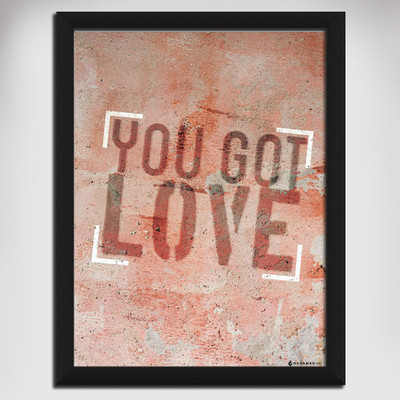 You Got Love Canvas Art