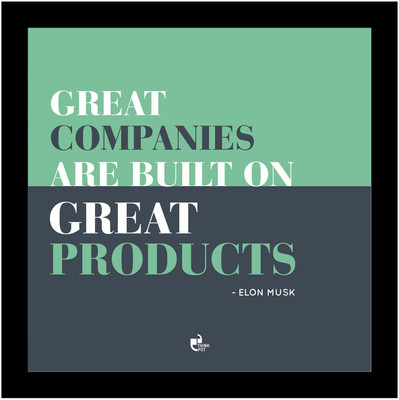 1% OFF on Great companies are built on great products! - Elon Musk Framed Poster Photographic Paper 1% OFF on Great companies are built on great products! - Elon Musk Framed Poster Photographic Paper