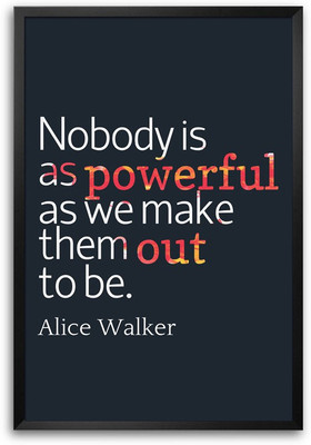 46% OFF on Nobody Is As Powerful As We Make Them Out Be Quote Laminated Framed Paper Print
