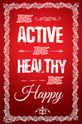 16% OFF on Poster - Be Active : Be Healthy : Be Happy Paper Print 16% OFF on Poster - Be Active : Be Healthy : Be Happy Paper Print