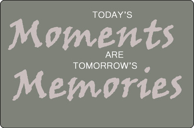 52% OFF on Today's Moments Are Tomorrow's Memories Fine Art Print