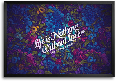 46% OFF on Life Is Nothing Without Love Typography Design Laminated Framed Paper Print 46% OFF on Life Is Nothing Without Love Typography Design Laminated Framed Paper Print