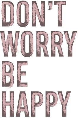 37% OFF on Don’T Worry Be Happy White Paper Print
