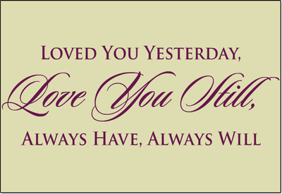 52% OFF on Loved You Yesterday, Love You Still Fine Art Print 52% OFF on Loved You Yesterday, Love You Still Fine Art Print