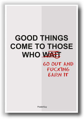 27% OFF on PosterGuy Good Things Come to those who... Motivational Quote Poster Paper Print