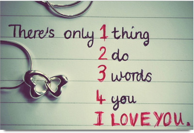 75% OFF on Amy There'S Only 1 Thing 2 Do 3 Words 4 You I Love You Paper Print