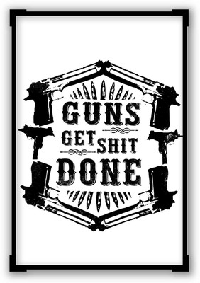 50% OFF on Guns Get The Shit Done Typography Illustration Demotivational Quote Paper Print