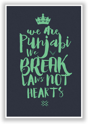 50% OFF on We are Punjabis, We break Laws not Hearts Grey Quirky Paper Print