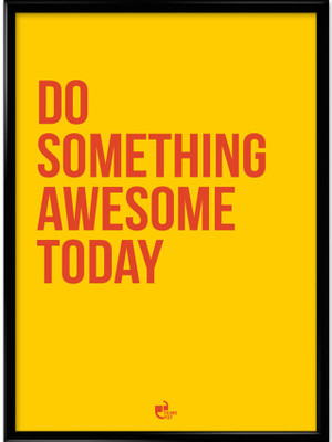 Do Something Awesome today Framed Photographic Paper