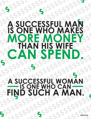 16% OFF on Poster - A Successful Man Is One Who Makes More Money Than His Wife Can Spend Paper Print 16% OFF on Poster - A Successful Man Is One Who Makes More Money Than His Wife Can Spend Paper Print