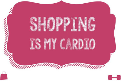 37% OFF on Shopping is my Cardio Paper Print 37% OFF on Shopping is my Cardio Paper Print