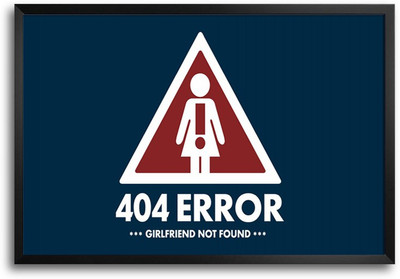 46% OFF on Error Girlfriend Not Found Minimal Laminated Framed Paper Print