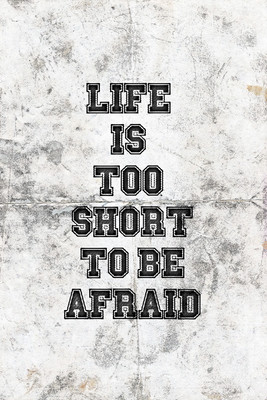 37% OFF on Life Is Too Short To Be Afraid Paper Print 37% OFF on Life Is Too Short To Be Afraid Paper Print