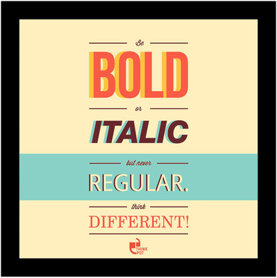 5% OFF on Be bold or italic But never regular Framed Poster Photographic Paper 5% OFF on Be bold or italic But never regular Framed Poster Photographic Paper