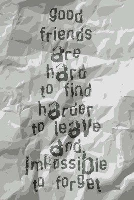 8% OFF on Good Friends are Hard to Find & Leave Photographic Paper