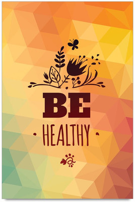 53% OFF on Be Healthy Quote Laminated Poster Paper Print 53% OFF on Be Healthy Quote Laminated Poster Paper Print