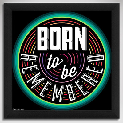Born to be remembered Canvas Art Born to be remembered Canvas Art