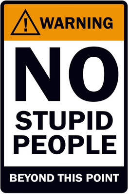 40% OFF on Warning - No Stupid People Paper Print 40% OFF on Warning - No Stupid People Paper Print