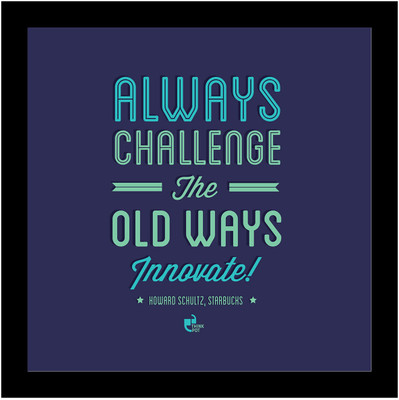 1% OFF on Always challenge the old ways! INNOVATE - Howard Schultz, Starbucks Framed Poster Photographic Paper