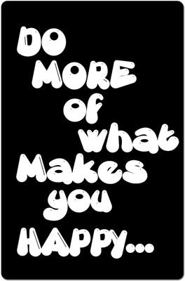 52% OFF on Do More Of What Makes You Happy Fine Art Print