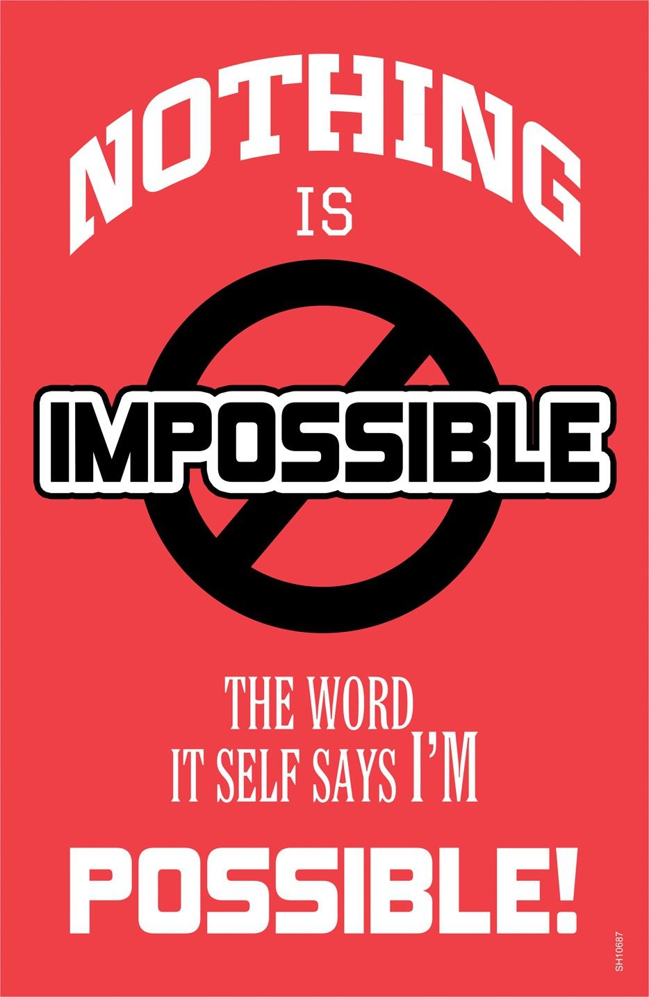 16% OFF on Shopisky Poster Nothing Is Impossible The Word It Self Says Im Possible Paper Print