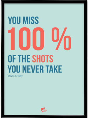 You Miss 100% Of The Shots You Don?T Take - Wayne Gretsky Framed Photographic Paper You Miss 100% Of The Shots You Don?T Take - Wayne Gretsky Framed Photographic Paper