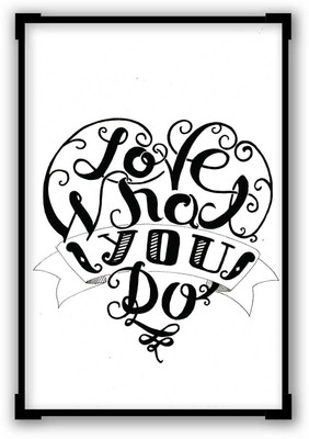 30% OFF on Love What You Do Sketch Matte Laminated Framed Poster Paper Print