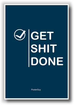 27% OFF on Get Shit Done Motivational Poster (Dark Blue) Paper Print 27% OFF on Get Shit Done Motivational Poster (Dark Blue) Paper Print