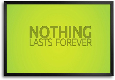 46% OFF on ShopMantra Nothing Last Forever Motivational Laminated Frame Poster Paper Print 46% OFF on ShopMantra Nothing Last Forever Motivational Laminated Frame Poster Paper Print