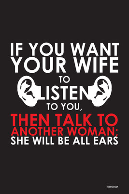 16% OFF on Poster - If You Want Your Wife To Listen To You, Then Talk To Another Woman Paper Print 16% OFF on Poster - If You Want Your Wife To Listen To You, Then Talk To Another Woman Paper Print