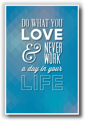 27% OFF on PosterGuy Never Work a Day Motivational Poster Paper Print