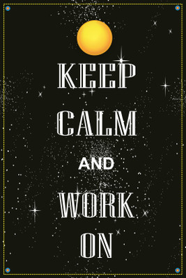 55% OFF on Keep Calm and Work On Paper Print