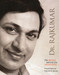 Dr. Rajkumar: The Person Behind The Personality by Puneeth Rajkumar, Prakruthi N. Banwasi