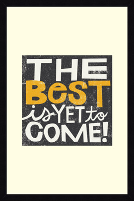 24% OFF on ART4U The Best is Yet to Come - Framed Print 24 inch x 36 inch 36 inch X inch 24, Multicolor