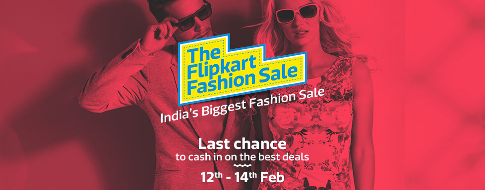 Happy Valentine's Day! The Flipkart Fashion Sale Ends Tonight. This is your Last Chance to shop more for less. Hurry! you don't want to miss this opportunity.